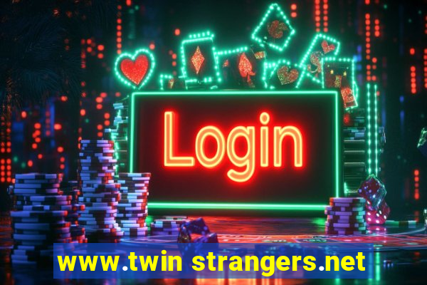 www.twin strangers.net